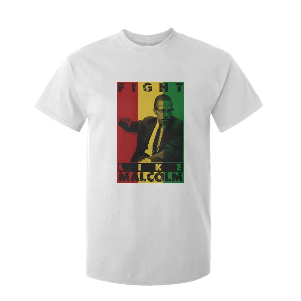 Fight Like Malcolm X T Shirt For Kid African American Pride Gift TS12 White Print Your Wear