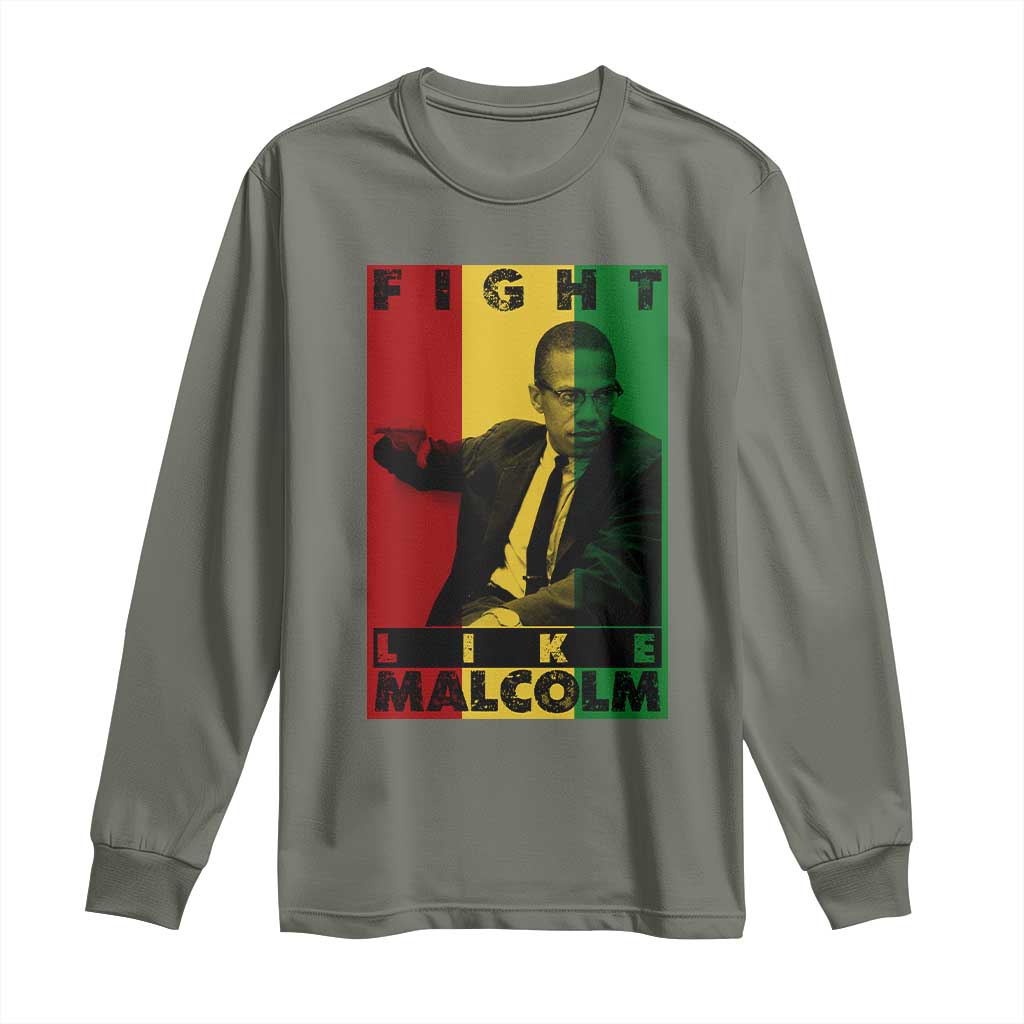 Fight Like Malcolm X Long Sleeve Shirt African American Pride Gift TS12 Military Green Print Your Wear