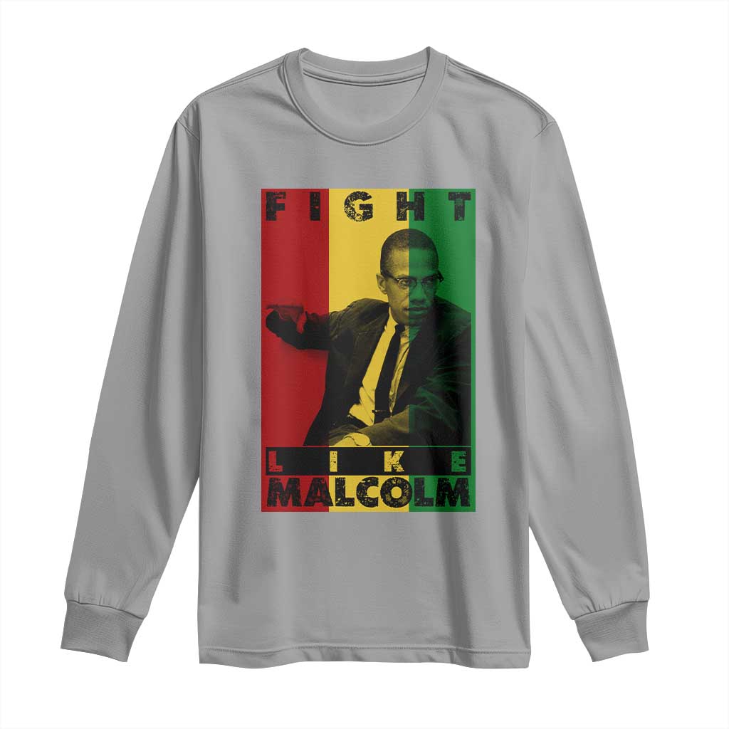 Fight Like Malcolm X Long Sleeve Shirt African American Pride Gift TS12 Sport Gray Print Your Wear