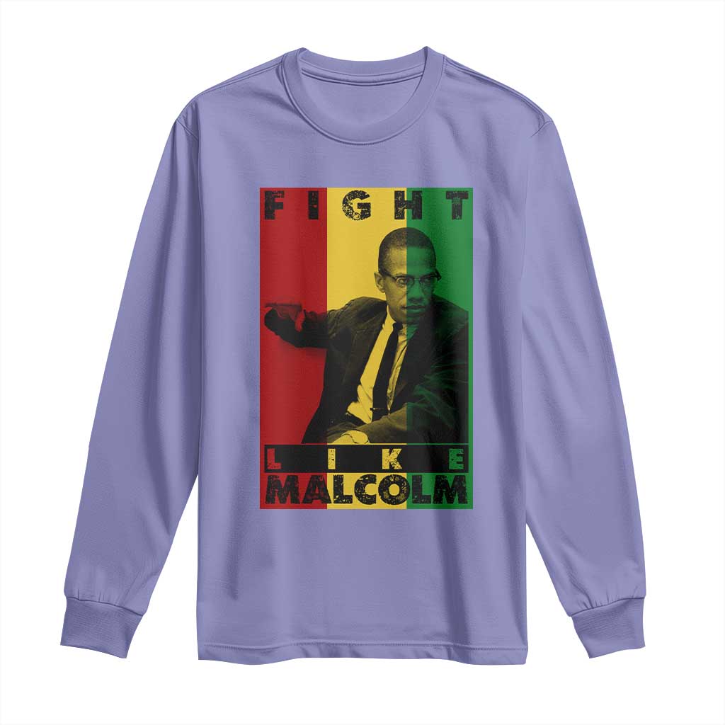 Fight Like Malcolm X Long Sleeve Shirt African American Pride Gift TS12 Violet Print Your Wear