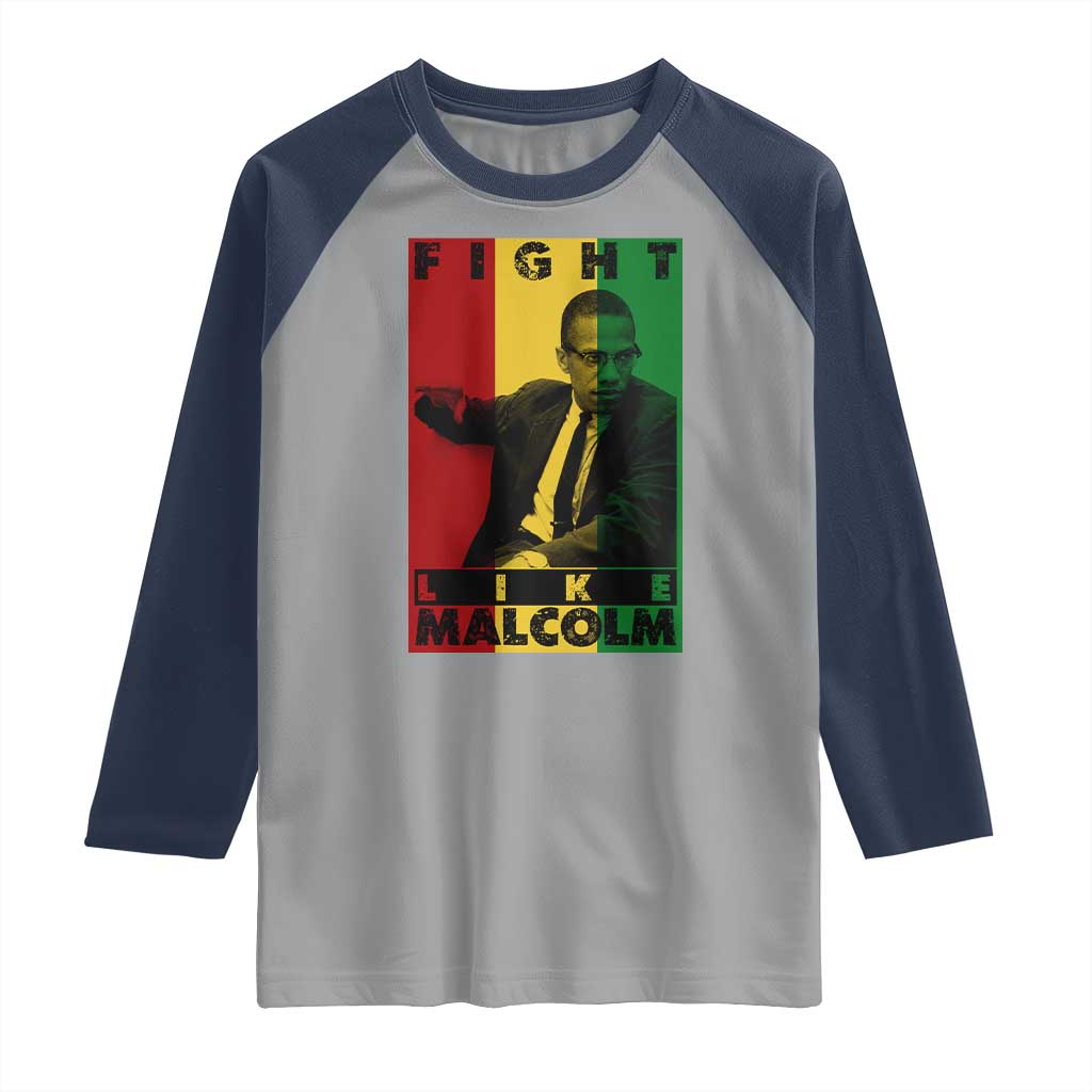 Fight Like Malcolm X Raglan Shirt African American Pride Gift TS12 Sport Gray Navy Print Your Wear