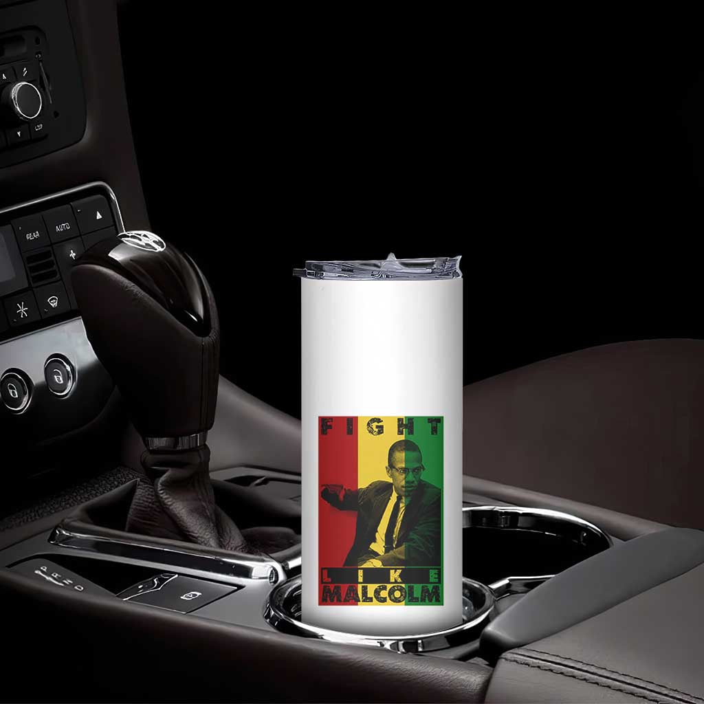 Fight Like Malcolm X Skinny Tumbler African American Pride Gift TS12 Print Your Wear