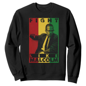 Fight Like Malcolm X Sweatshirt African American Pride Gift TS12 Black Print Your Wear