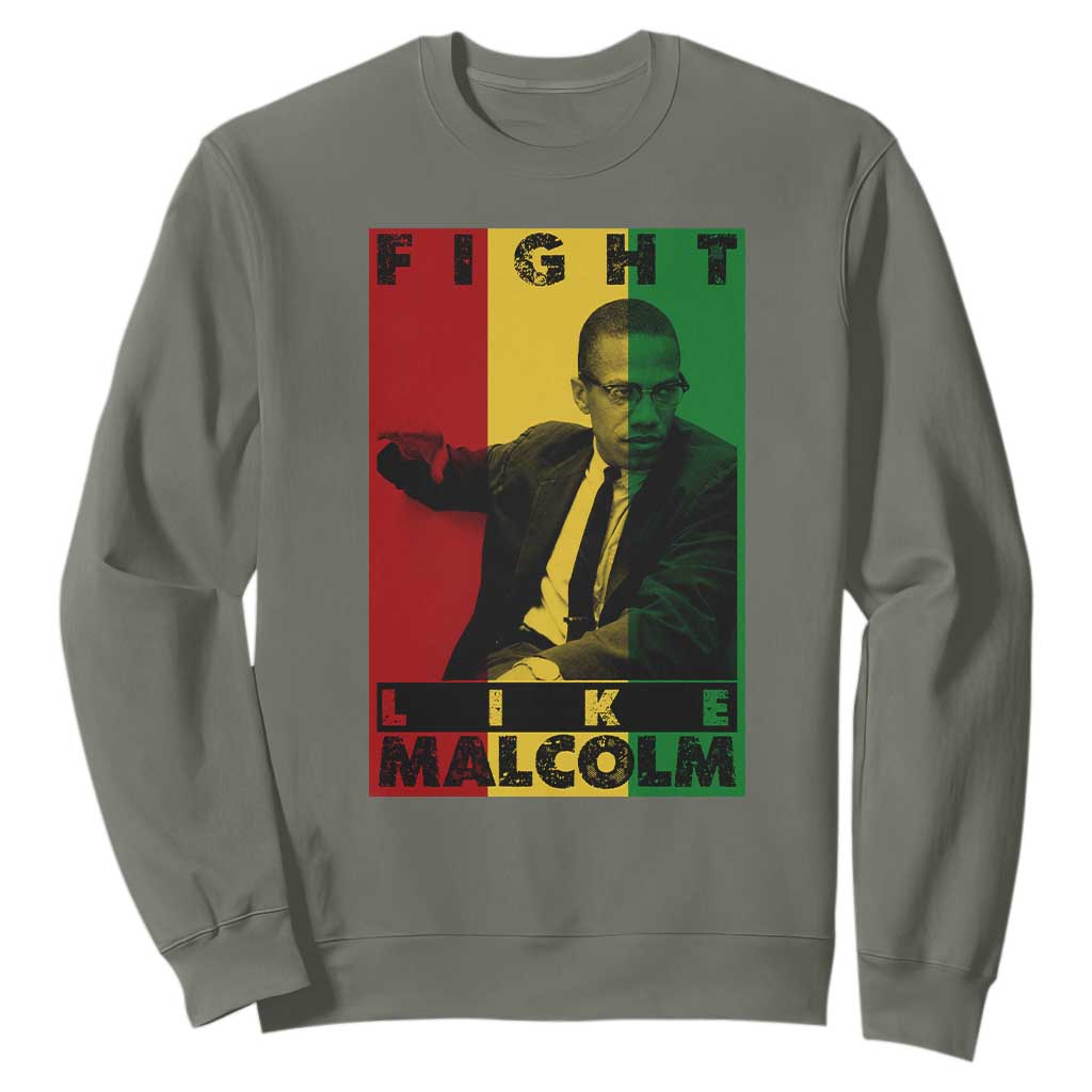 Fight Like Malcolm X Sweatshirt African American Pride Gift TS12 Military Green Print Your Wear