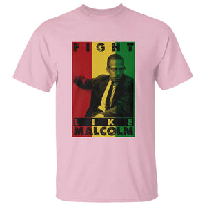 Fight Like Malcolm X T Shirt African American Pride Gift TS12 Light Pink Print Your Wear