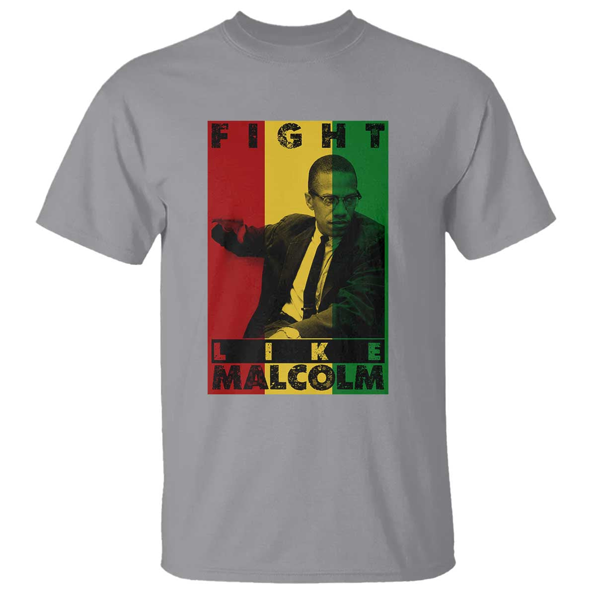 Fight Like Malcolm X T Shirt African American Pride Gift TS12 Sport Gray Print Your Wear