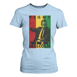 Fight Like Malcolm X T Shirt For Women African American Pride Gift TS12 Light Blue Print Your Wear