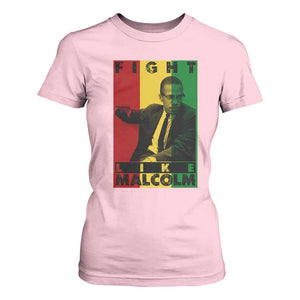 Fight Like Malcolm X T Shirt For Women African American Pride Gift TS12 Light Pink Print Your Wear