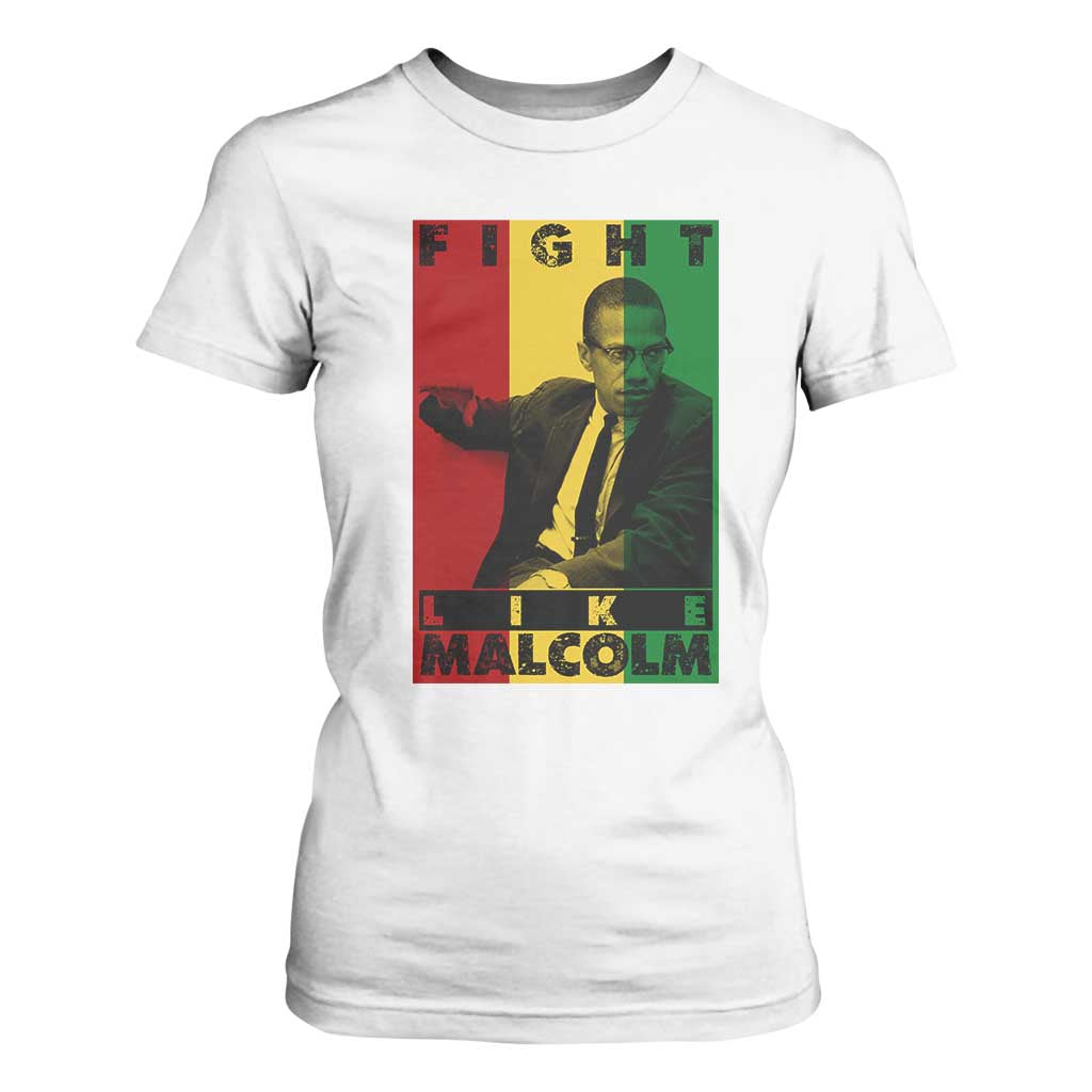 Fight Like Malcolm X T Shirt For Women African American Pride Gift TS12 White Print Your Wear