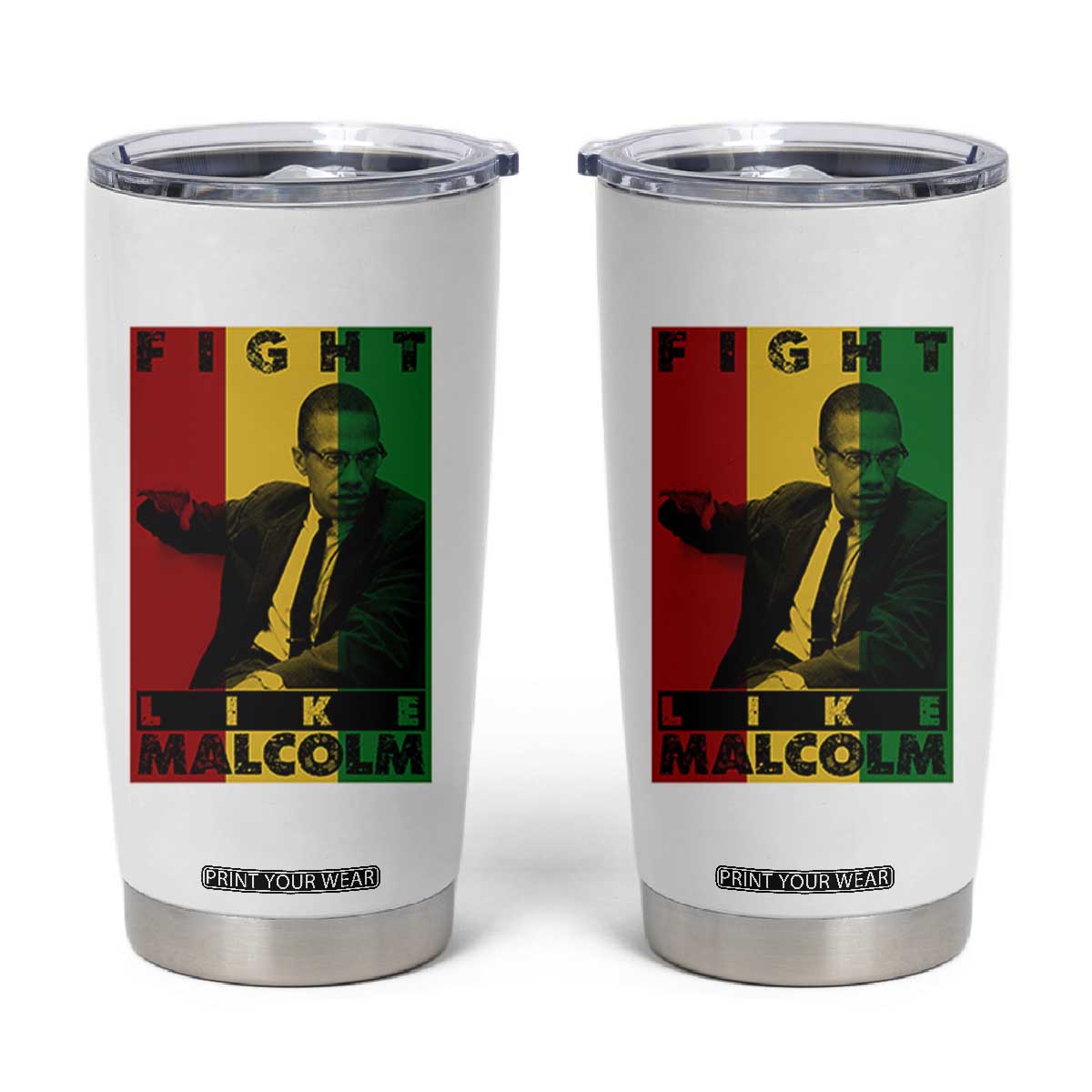 Fight Like Malcolm X Tumbler Cup African American Pride Gift TS12 White Print Your Wear