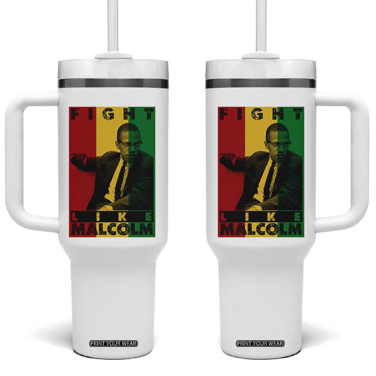 Fight Like Malcolm X Tumbler With Handle African American Pride Gift TS12 One Size: 40 oz White Print Your Wear