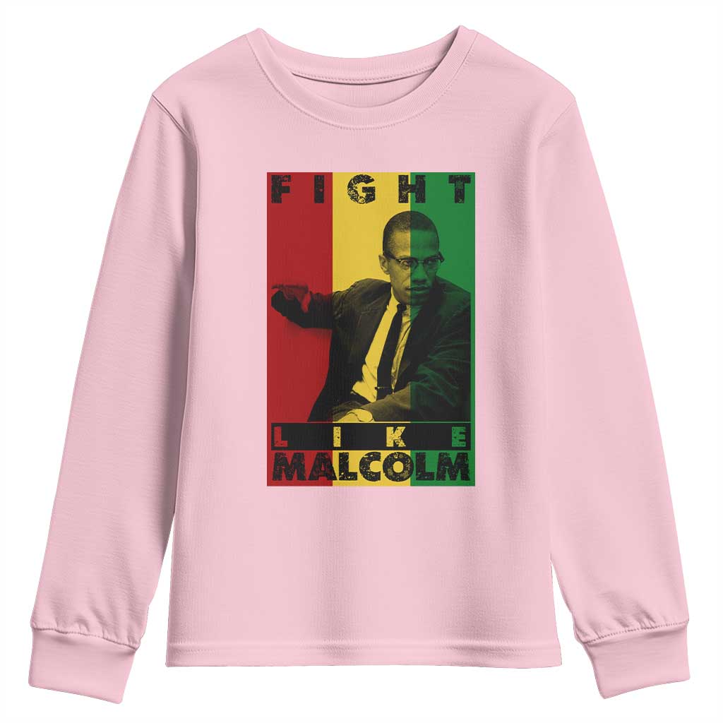 Fight Like Malcolm X Youth Sweatshirt African American Pride Gift TS12 Light Pink Print Your Wear
