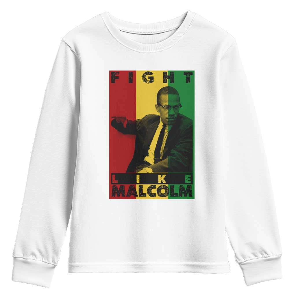 Fight Like Malcolm X Youth Sweatshirt African American Pride Gift TS12 White Print Your Wear