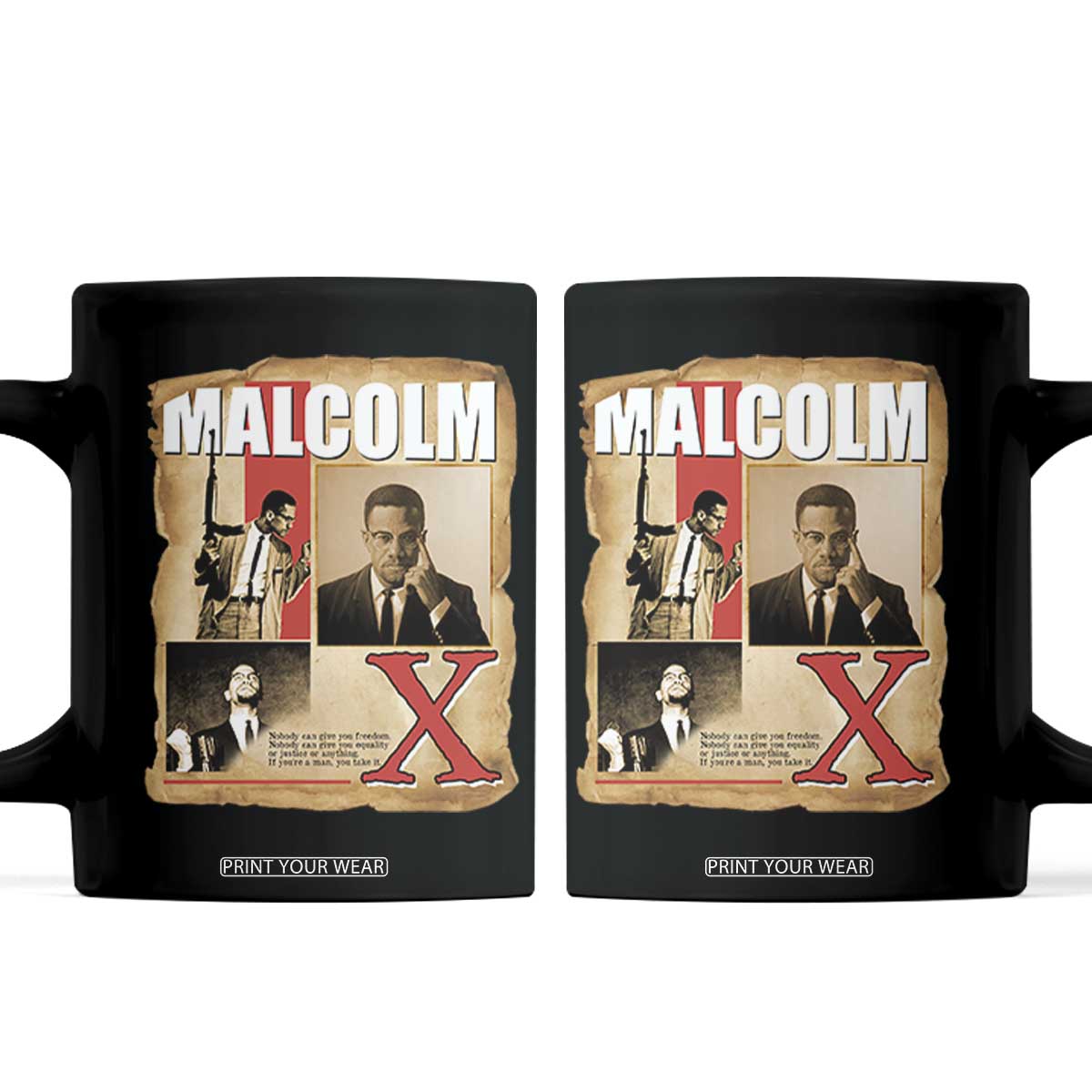 Malcolm X Quote Coffee Mug Nobody Can Give You Freedom Take It TS12 Black Print Your Wear