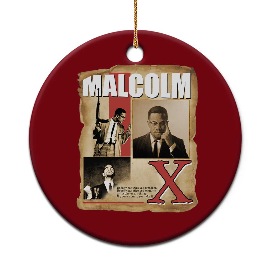 Malcolm X Quote Ceramic Ornament Nobody Can Give You Freedom Take It TS12 1pc Red Print Your Wear