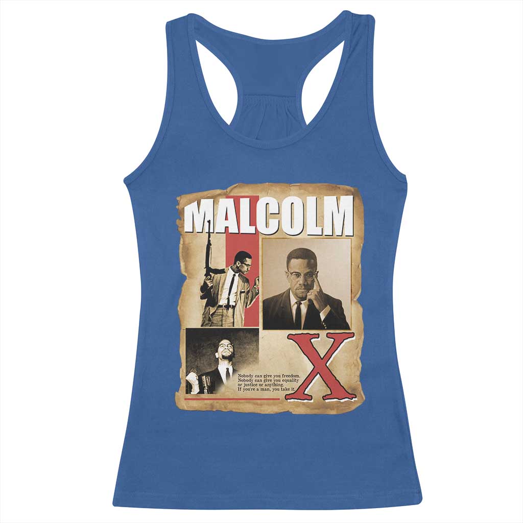 Malcolm X Quote Racerback Tank Top Nobody Can Give You Freedom Take It TS12 Royal Blue Print Your Wear