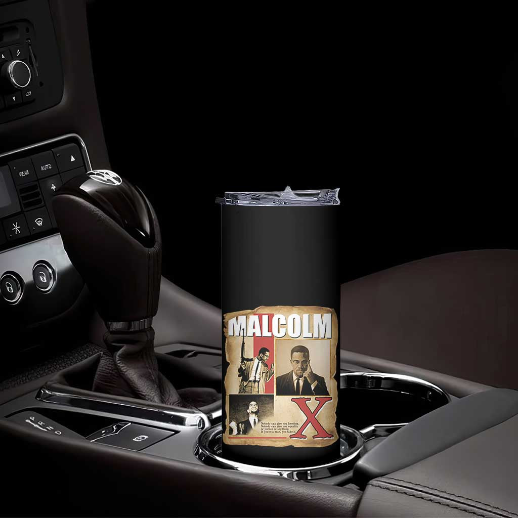 Malcolm X Quote Skinny Tumbler Nobody Can Give You Freedom Take It TS12 Print Your Wear