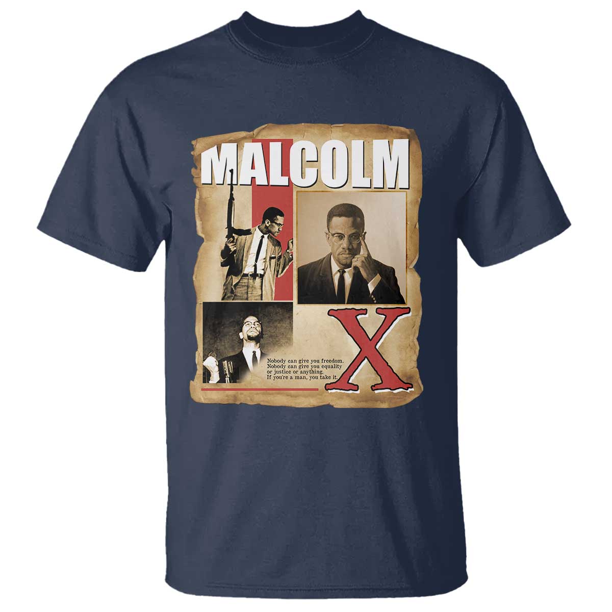 Malcolm X Quote T Shirt Nobody Can Give You Freedom Take It TS12 Navy Print Your Wear