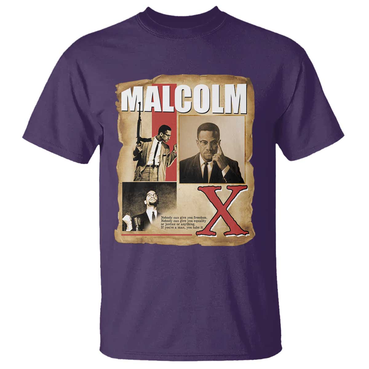 Malcolm X Quote T Shirt Nobody Can Give You Freedom Take It TS12 Purple Print Your Wear