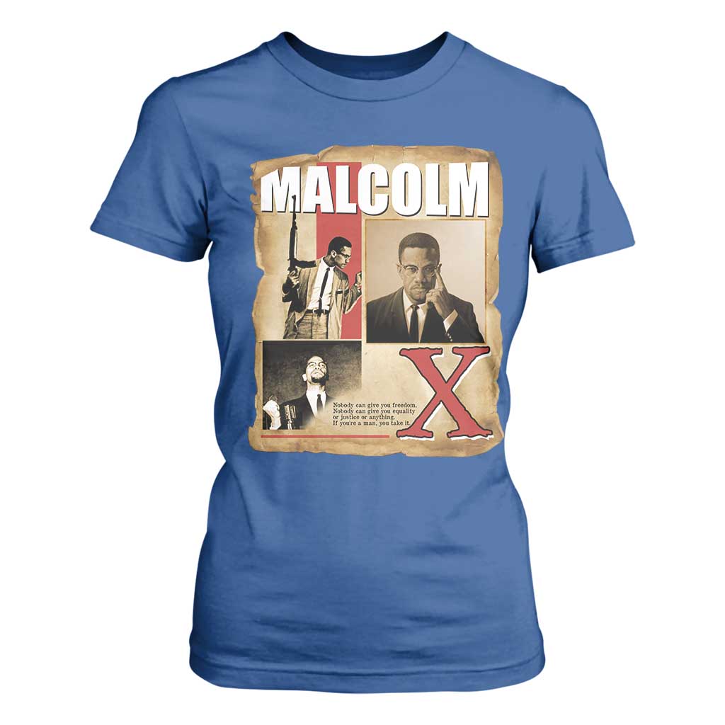 Malcolm X Quote T Shirt For Women Nobody Can Give You Freedom Take It TS12 Royal Blue Print Your Wear