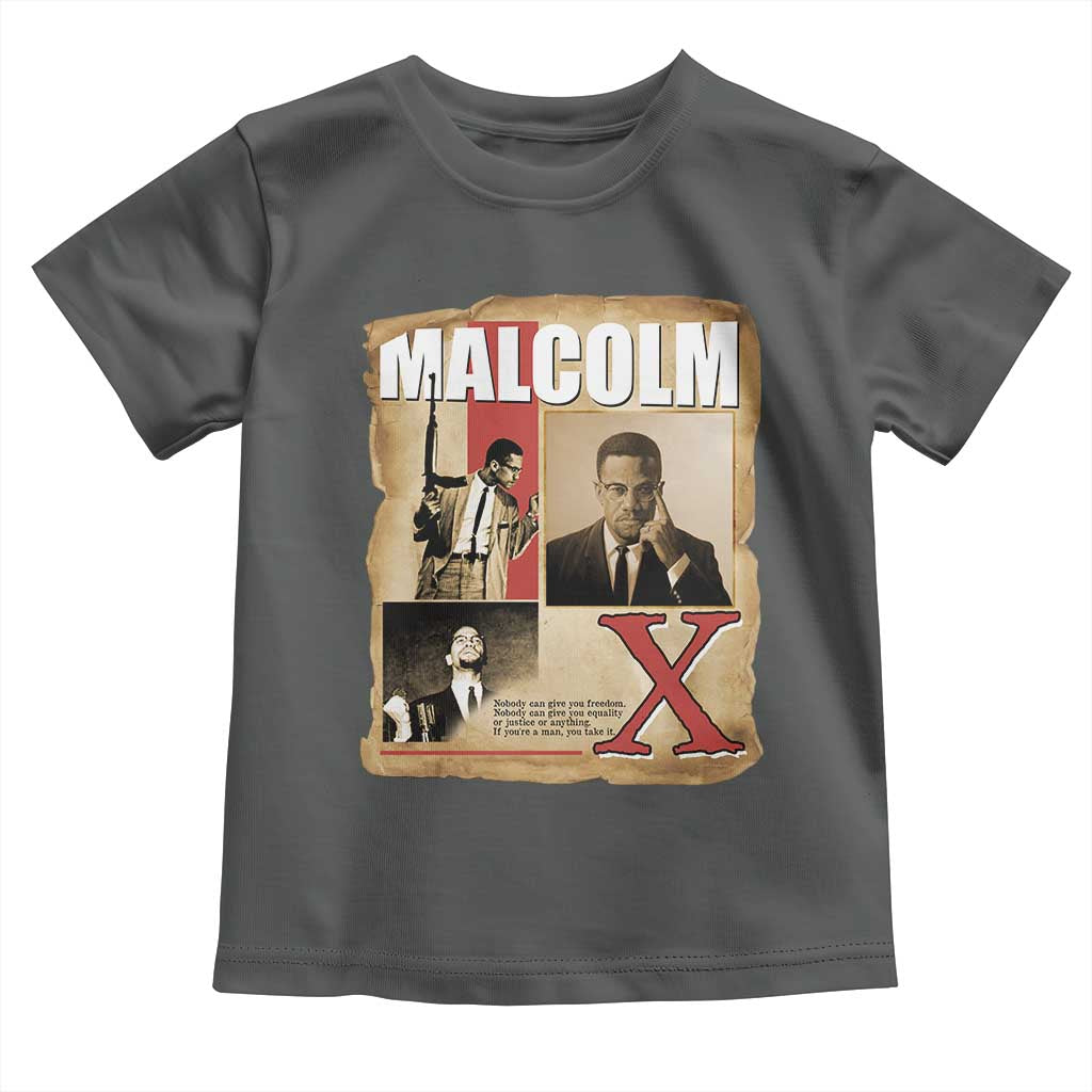Malcolm X Quote Toddler T Shirt Nobody Can Give You Freedom Take It TS12 Dark Heather Print Your Wear