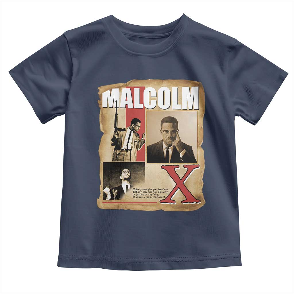 Malcolm X Quote Toddler T Shirt Nobody Can Give You Freedom Take It TS12 Navy Print Your Wear