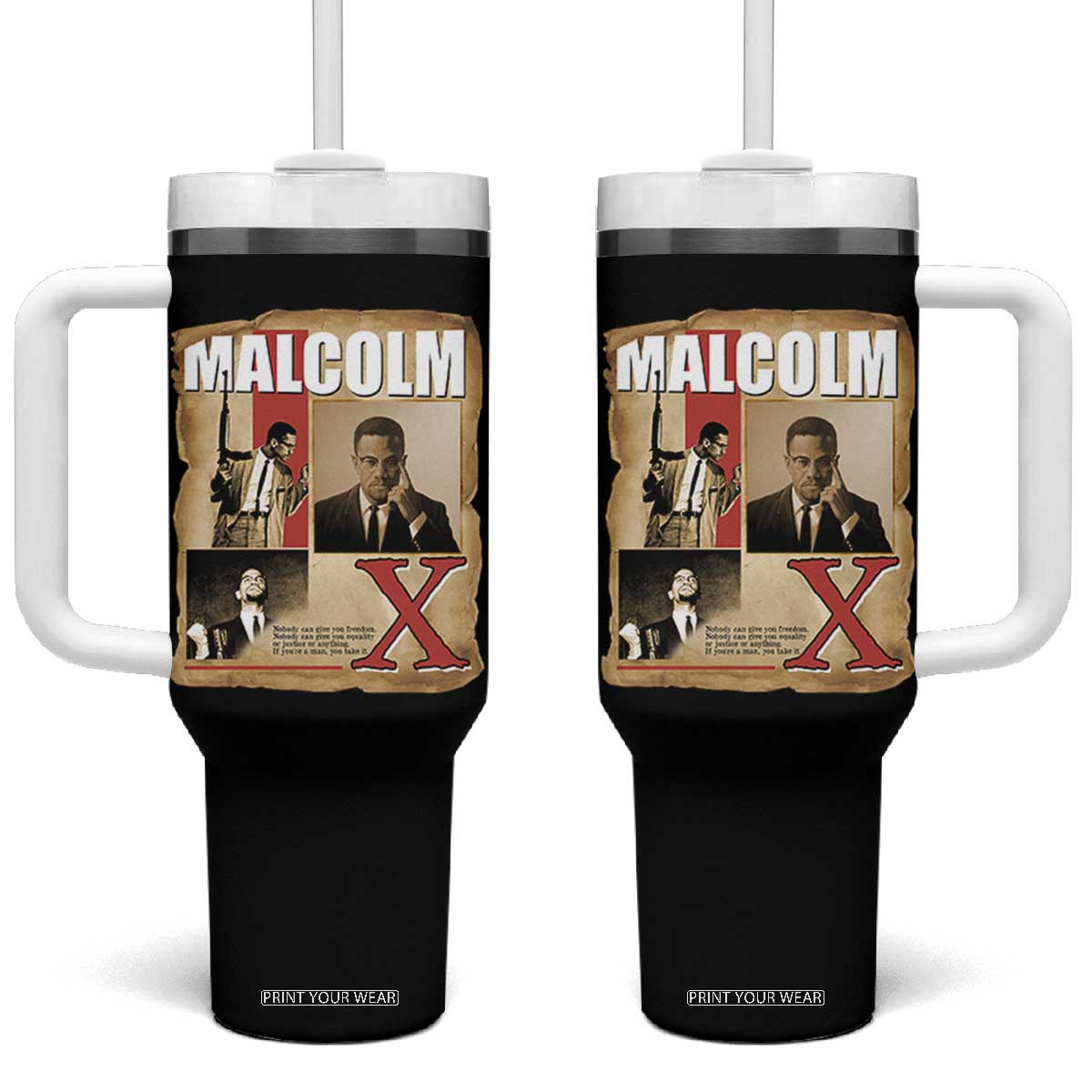 Malcolm X Quote Tumbler With Handle Nobody Can Give You Freedom Take It TS12 One Size: 40 oz Black Print Your Wear