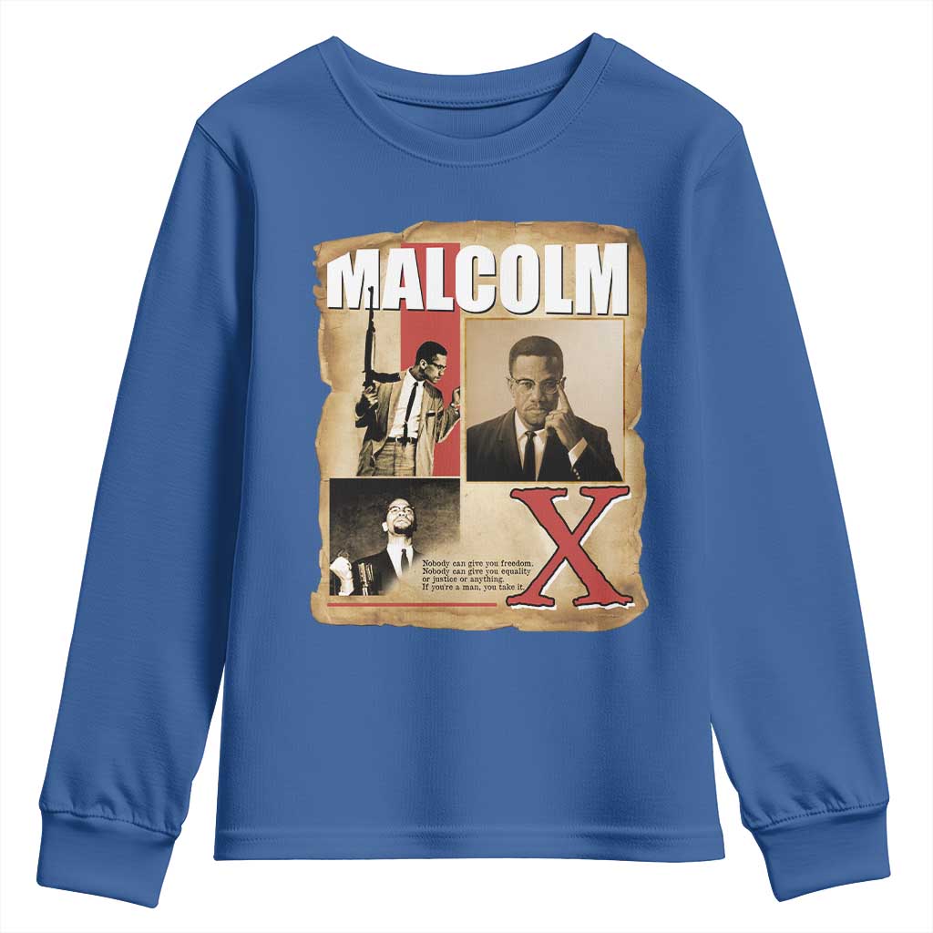 Malcolm X Quote Youth Sweatshirt Nobody Can Give You Freedom Take It TS12 Royal Blue Print Your Wear
