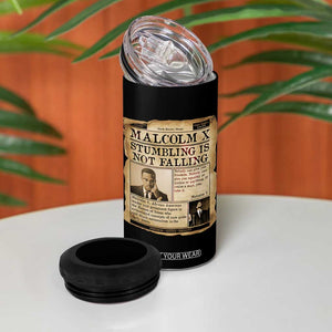 Malcolm X 4 in 1 Can Cooler Tumbler Stumbling Is Not Falling Civil Rights Leader TS12 Print Your Wear