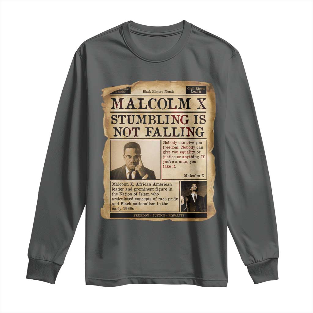 Malcolm X Long Sleeve Shirt Stumbling Is Not Falling Civil Rights Leader TS12 Dark Heather Print Your Wear
