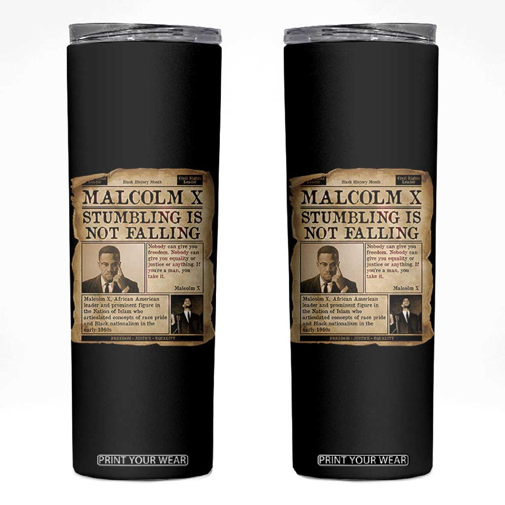 Malcolm X Skinny Tumbler Stumbling Is Not Falling Civil Rights Leader TS12 Black Print Your Wear