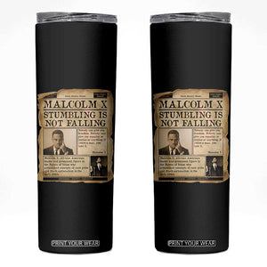 Malcolm X Skinny Tumbler Stumbling Is Not Falling Civil Rights Leader TS12 Black Print Your Wear