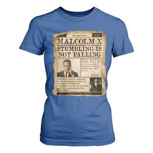 Malcolm X T Shirt For Women Stumbling Is Not Falling Civil Rights Leader TS12 Royal Blue Print Your Wear