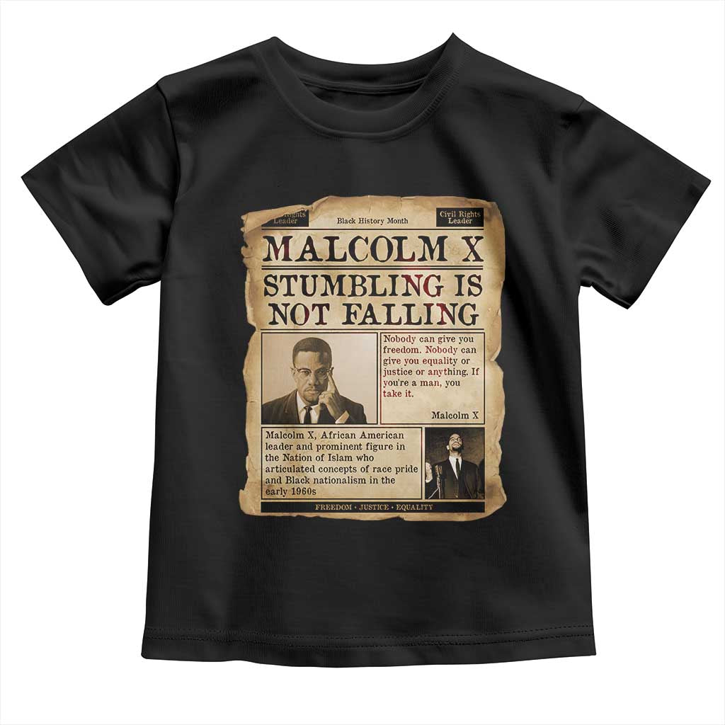 Malcolm X Toddler T Shirt Stumbling Is Not Falling Civil Rights Leader TS12 Black Print Your Wear