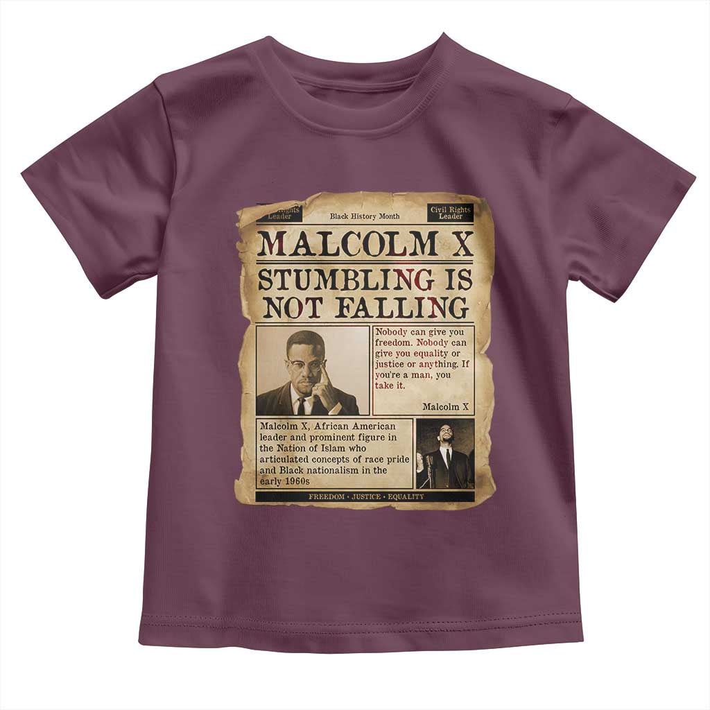 Malcolm X Toddler T Shirt Stumbling Is Not Falling Civil Rights Leader TS12 Maroon Print Your Wear