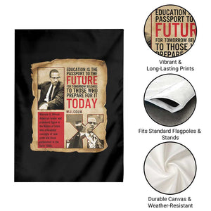 Education Is The Passport To The Future Malcolm X Wisdom Garden Flag TS12 Print Your Wear
