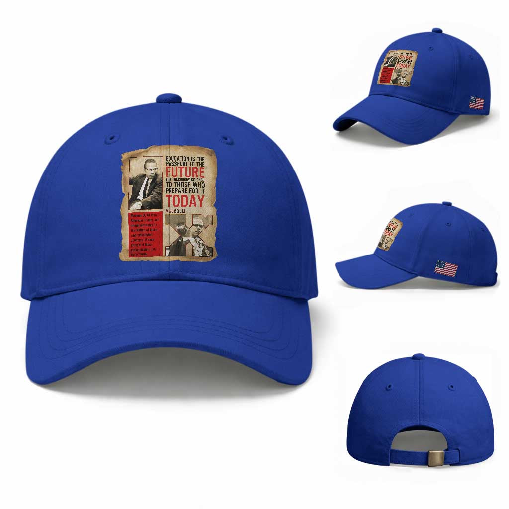 Education Is The Passport To The Future Malcolm X Wisdom Baseball Cap TS12 Baseball Cap Universal Fit Royal Blue Print Your Wear
