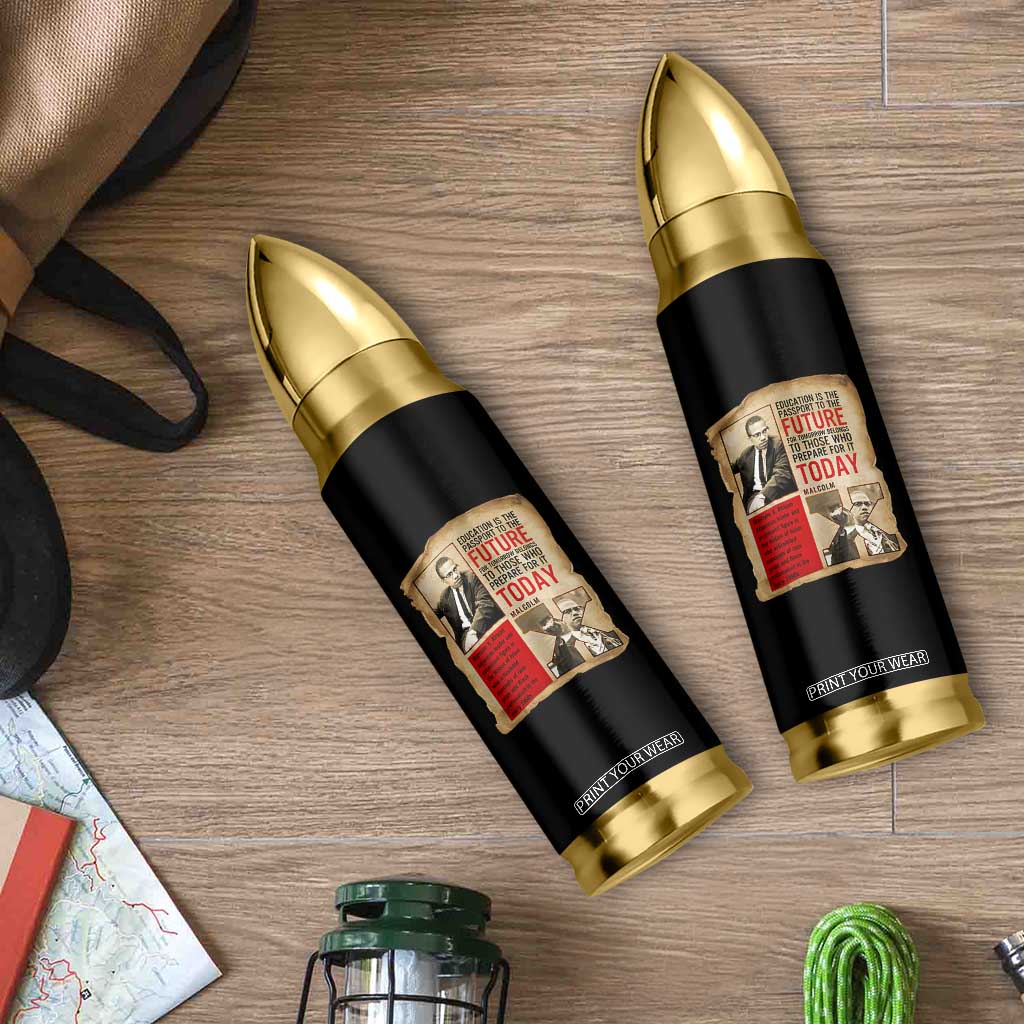 Education Is The Passport To The Future Malcolm X Wisdom Bullet Tumbler TS12 Print Your Wear