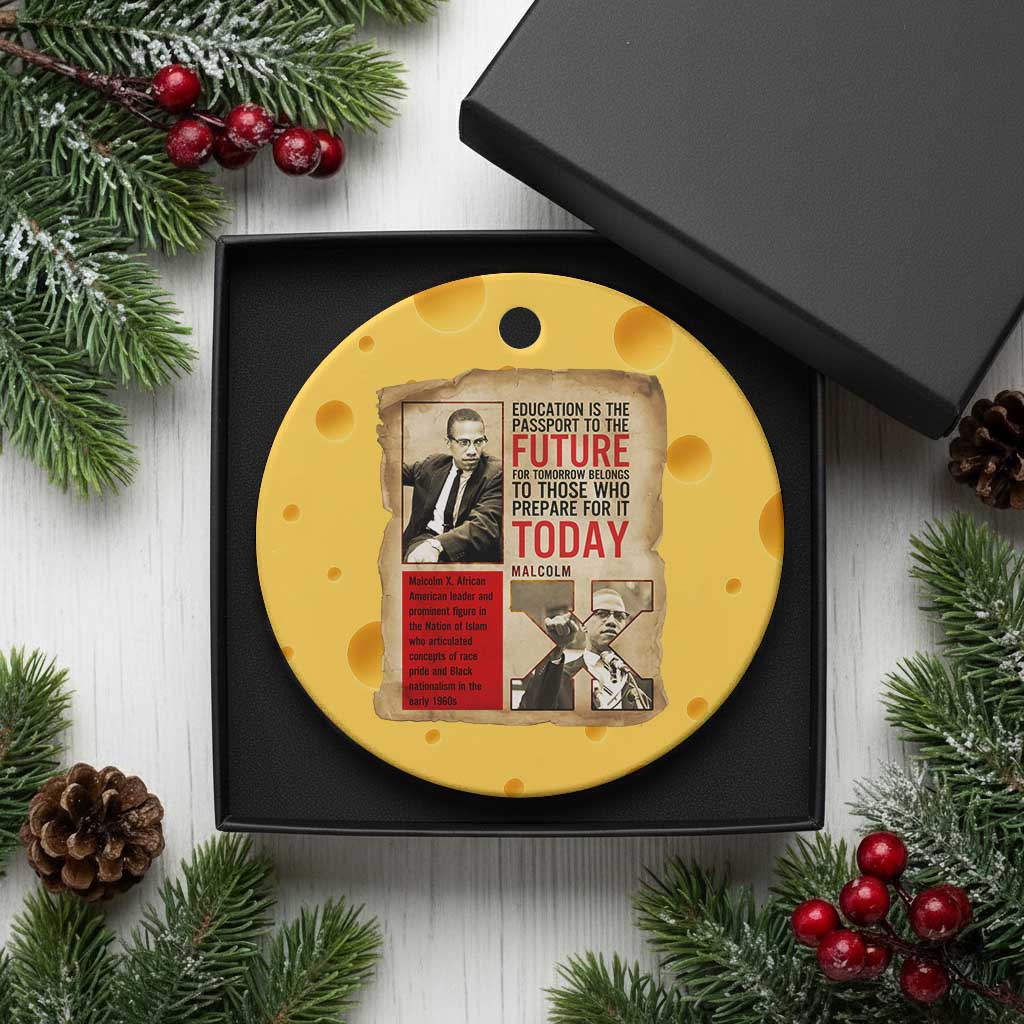 Education Is The Passport To The Future Malcolm X Wisdom Ceramic Ornament TS12 1pc Yellow Cheese Print Your Wear