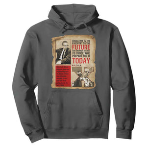 Education Is The Passport To The Future Malcolm X Wisdom Hoodie TS12 Dark Heather Print Your Wear