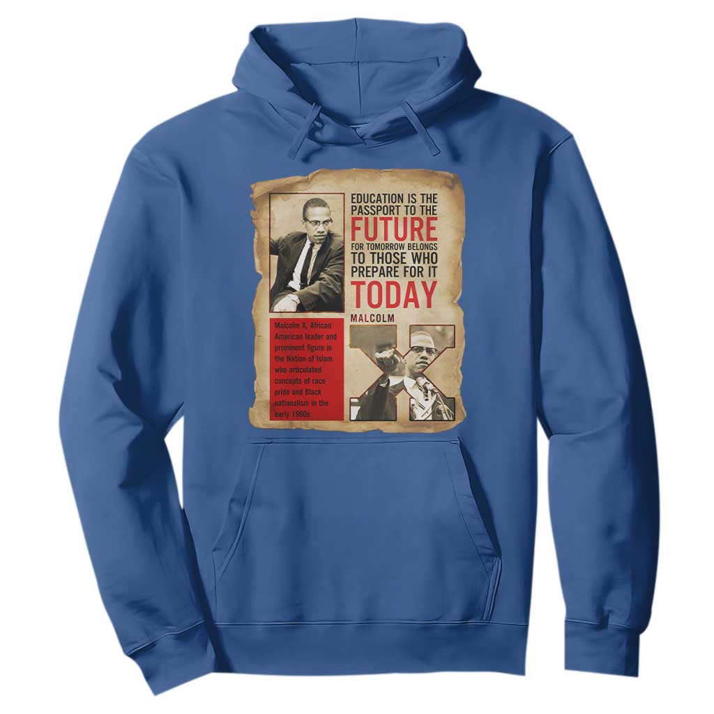 Education Is The Passport To The Future Malcolm X Wisdom Hoodie TS12 Royal Blue Print Your Wear