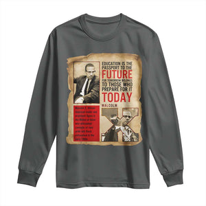 Education Is The Passport To The Future Malcolm X Wisdom Long Sleeve Shirt TS12 Dark Heather Print Your Wear