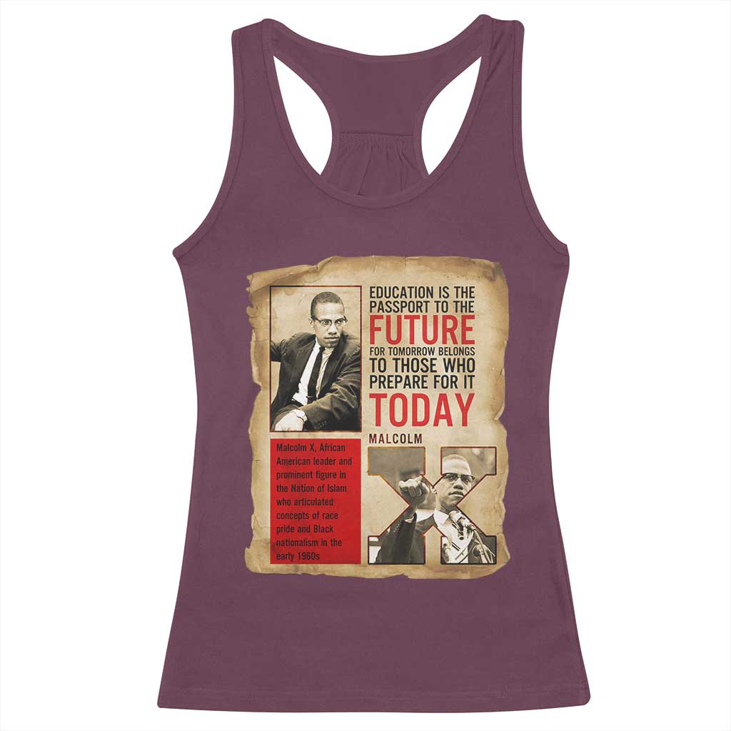 Education Is The Passport To The Future Malcolm X Wisdom Racerback Tank Top TS12 Maroon Print Your Wear