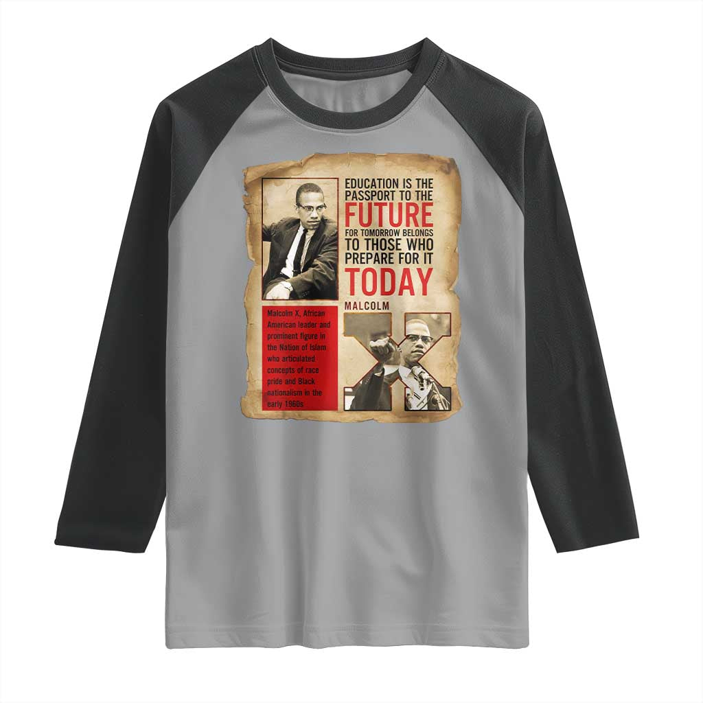 Education Is The Passport To The Future Malcolm X Wisdom Raglan Shirt TS12 Sport Gray Black Print Your Wear