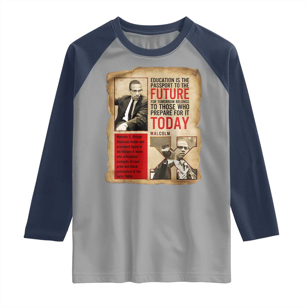 Education Is The Passport To The Future Malcolm X Wisdom Raglan Shirt TS12 Sport Gray Navy Print Your Wear