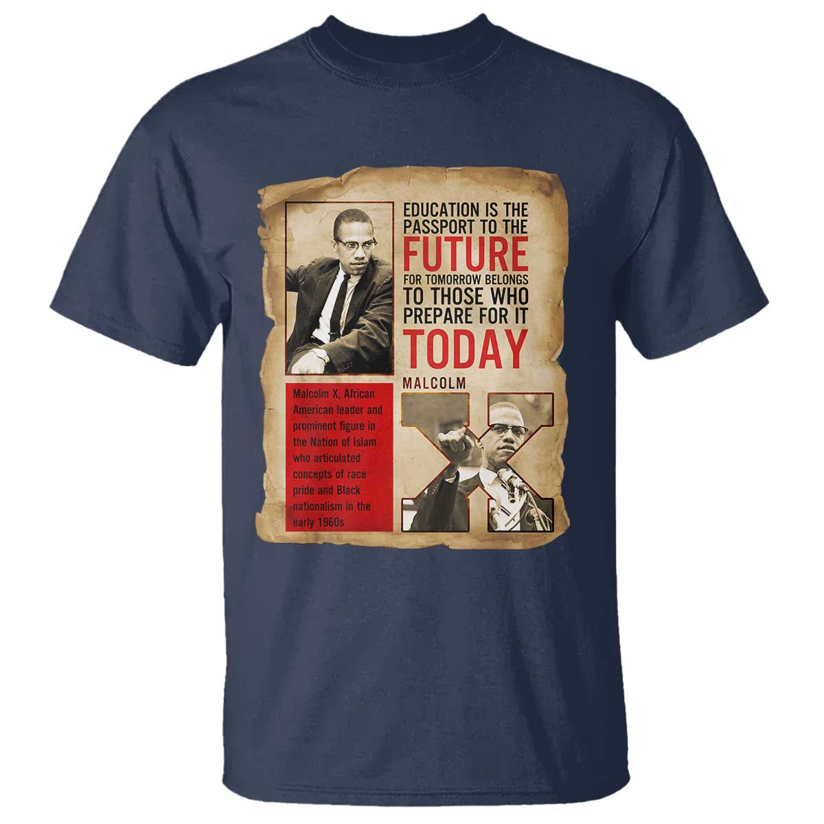 Education Is The Passport To The Future Malcolm X Wisdom T Shirt TS12 Navy Print Your Wear
