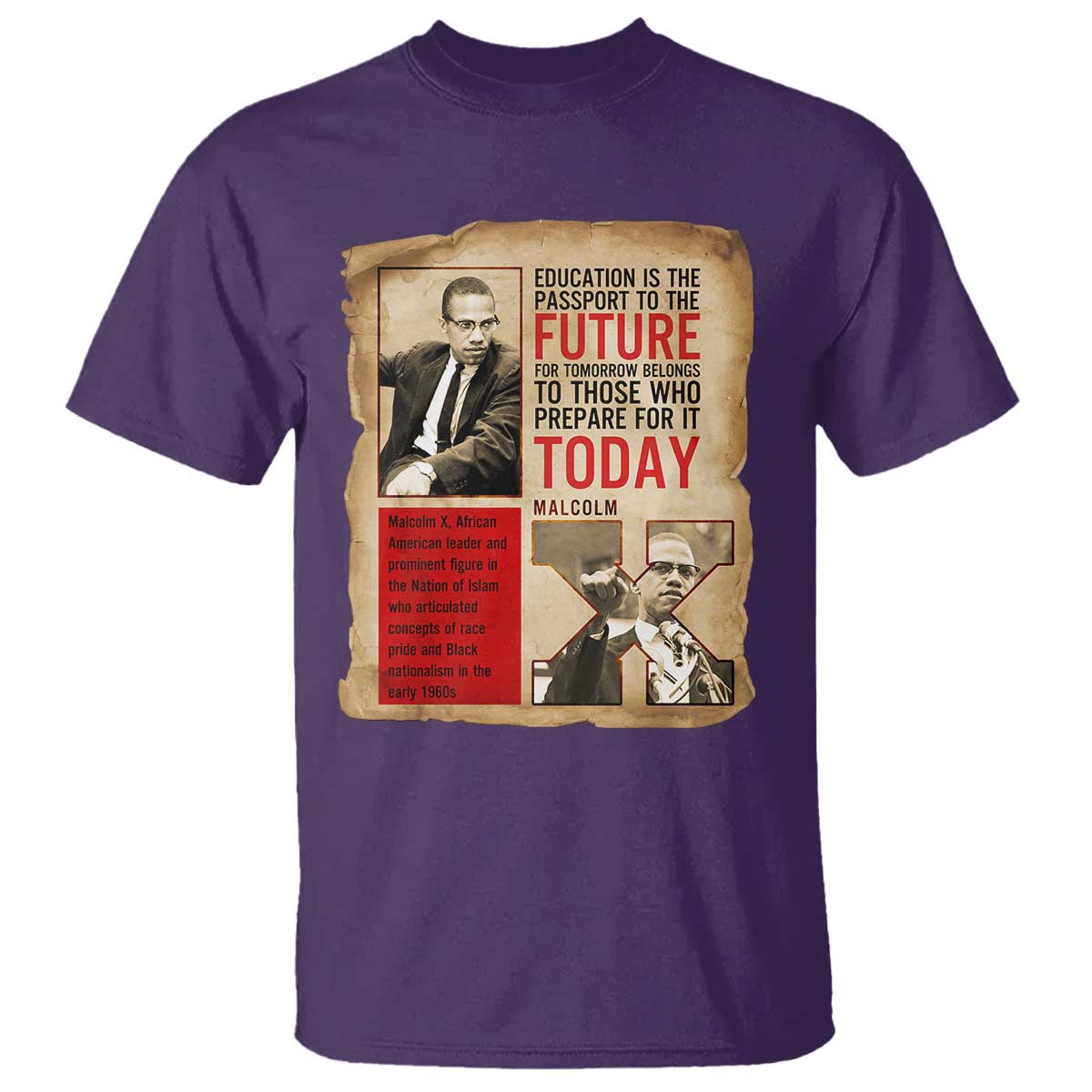 Education Is The Passport To The Future Malcolm X Wisdom T Shirt TS12 Purple Print Your Wear