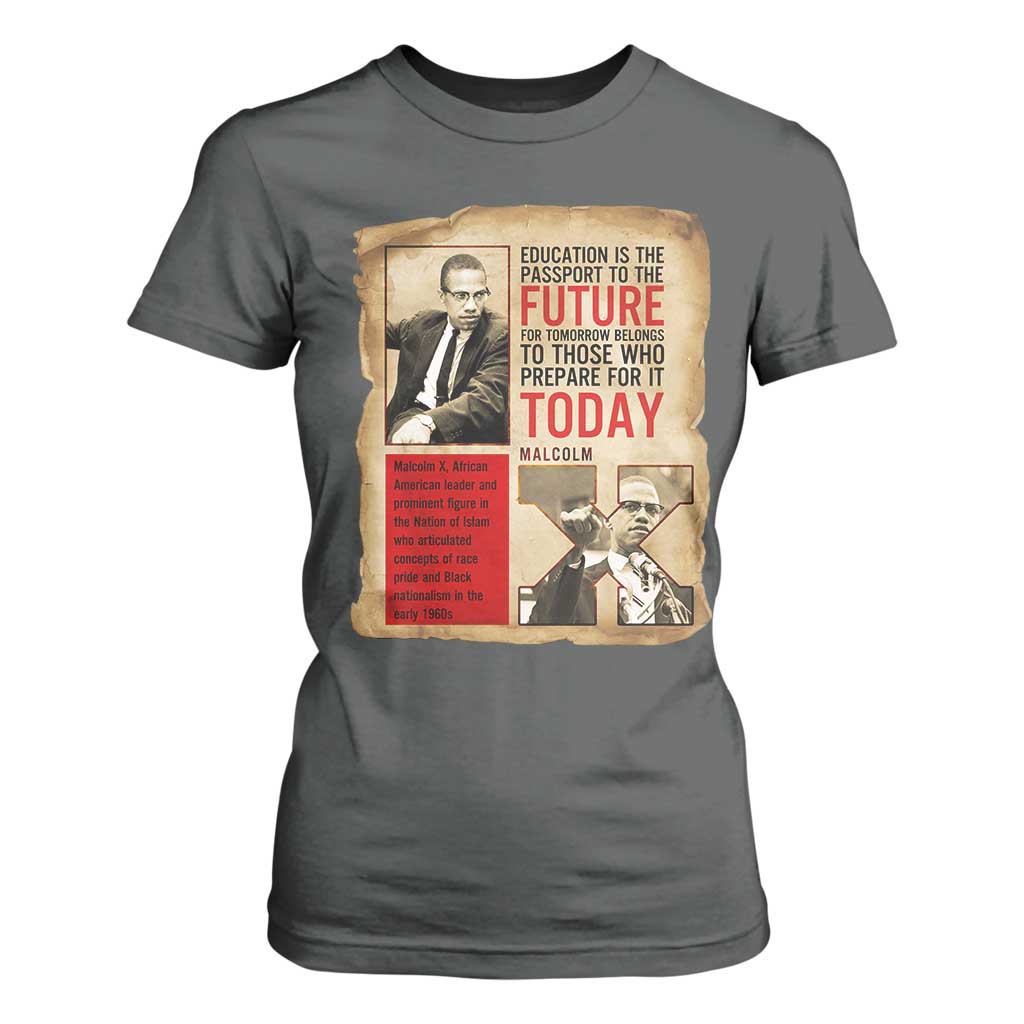 Education Is The Passport To The Future Malcolm X Wisdom T Shirt For Women TS12 Dark Heather Print Your Wear
