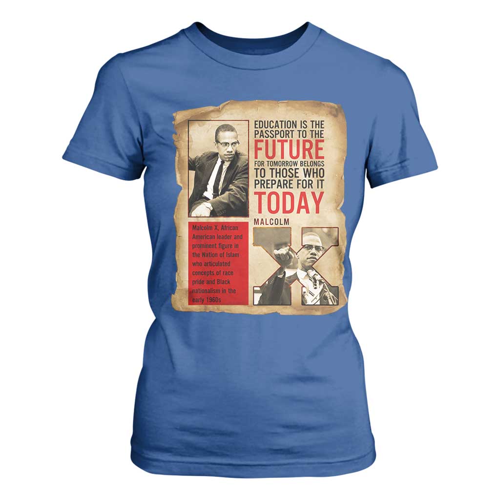 Education Is The Passport To The Future Malcolm X Wisdom T Shirt For Women TS12 Royal Blue Print Your Wear