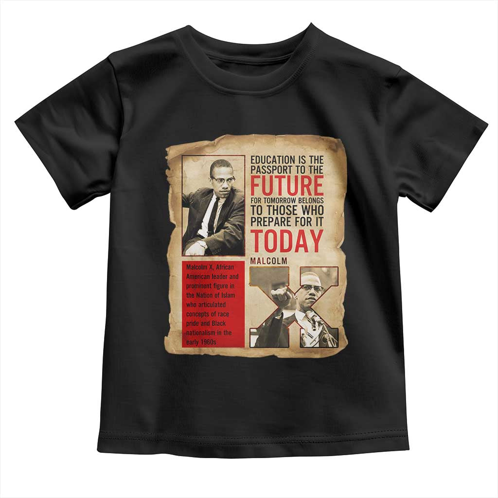 Education Is The Passport To The Future Malcolm X Wisdom Toddler T Shirt TS12 Black Print Your Wear
